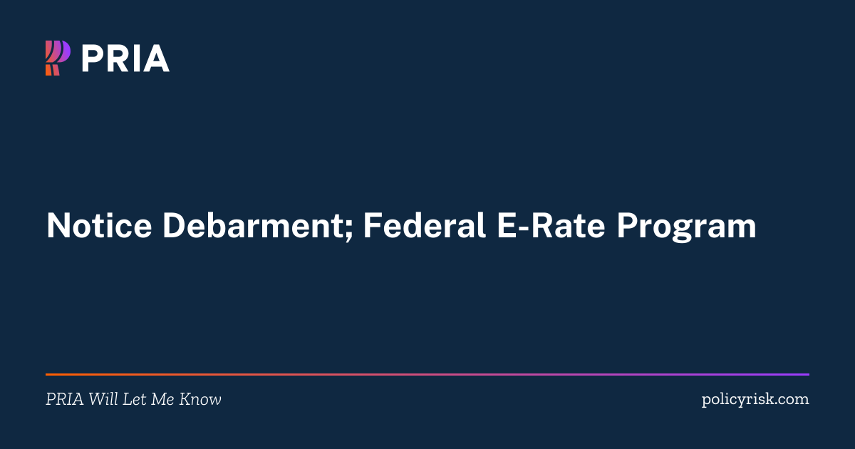2026-06536 | Notice Debarment; Federal E-Rate Program | PRIA