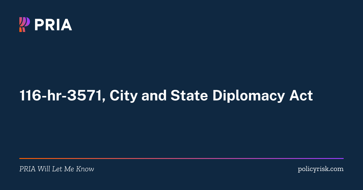 116-hr-3571 | City and State Diplomacy Act | PRIA